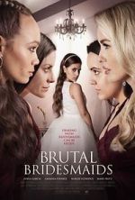 Watch Brutal Bridesmaids 123movies