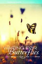 Watch Waiting for Butterflies 123movies