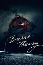 Watch Burst Theory 123movies