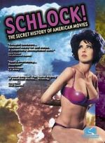 Watch Schlock! The Secret History of American Movies 123movies