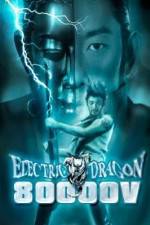 Watch Electric Dragon 80000 V 123movies