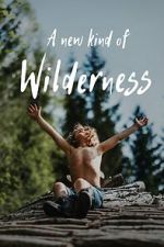 Watch A New Kind of Wilderness 123movies
