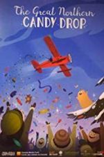 Watch The Great Northern Candy Drop 123movies