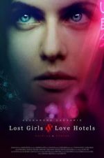 Watch Lost Girls and Love Hotels 123movies