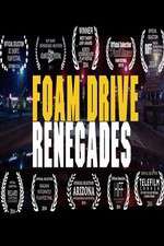 Watch Foam Drive Renegades 123movies