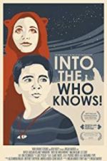 Watch Into the Who Knows! 123movies