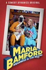 Watch Maria Bamford: Weakness Is the Brand 123movies