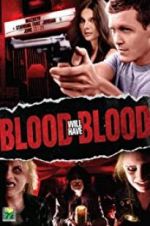 Watch Blood Will Have Blood 123movies