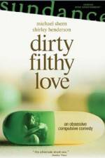 Watch Dirty Filthy Love 123movies
