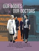 Watch Our Bodies Our Doctors 123movies