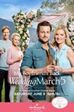 Watch Wedding March 5: My Boyfriend\'s Back 123movies
