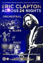 Watch Eric Clapton: Across 24 Nights 123movies