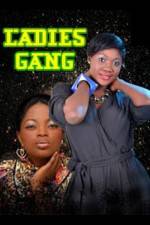 Watch Ladies Gang 123movies