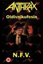 Watch Anthrax: Oidivnikufesin 123movies