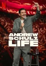 Watch Andrew Schulz: Life 123movies