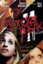 Watch Border Break 123movies