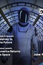 Watch NASA & SpaceX: Journey to the Future 123movies