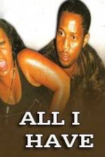 Watch All I Have 123movies