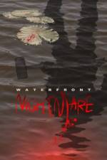 Watch Waterfront Nightmare 123movies