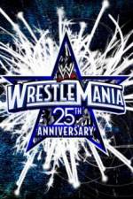 Watch The 25th Anniversary of WrestleMania (A.K.A. WrestleMania 25 ) 123movies