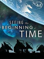 Watch Seeing the Beginning of Time 123movies