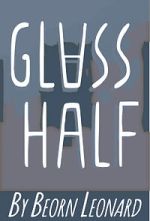 Watch Glass Half (Short 2015) 123movies