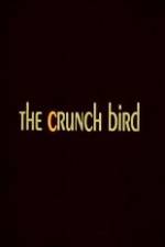 Watch The Crunch Bird 123movies