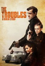 Watch The Troubles: A Dublin Story 123movies