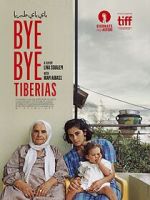 Watch Bye Bye Tiberias 123movies
