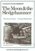 Watch The Moon and the Sledgehammer 123movies