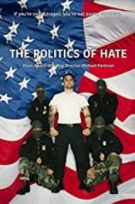 Watch The Politics of Hate 123movies
