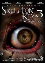 Watch Skeleton Key 3: The Organ Trail 123movies