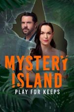 Watch Mystery Island: Play for Keeps 123movies
