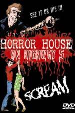 Watch Horror House on Highway Five 123movies