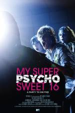 Watch My Super Psycho Sweet 16 123movies