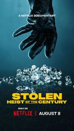 Watch Stolen: Heist of the Century 123movies