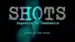 Watch Shots: Eugenics to Pandemics 123movies
