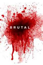 Watch Brutal 123movies