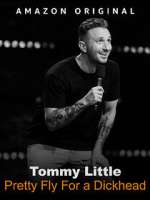 Watch Tommy Little: Pretty Fly for A Dickhead (TV Special 2023) 123movies