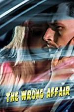 Watch The Wrong Affair 123movies