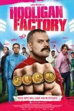 Watch The Hooligan Factory 123movies