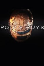Watch Police Guys 123movies