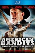 Watch American Bandits Frank and Jesse James 123movies
