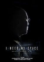 Watch I Need My Space 123movies