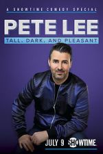 Watch Pete Lee: Tall, Dark and Pleasant 123movies