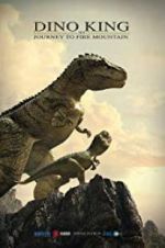 Watch Dino King 3D: Journey to Fire Mountain 123movies