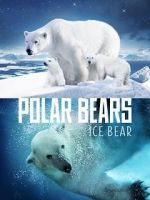 Watch Polar Bears: Ice Bear 123movies