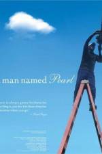 Watch A Man Named Pearl 123movies