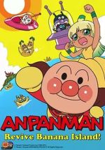 Watch Anpanman: Revive Banana Island! 123movies