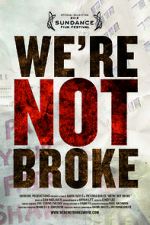 Watch We\'re Not Broke 123movies